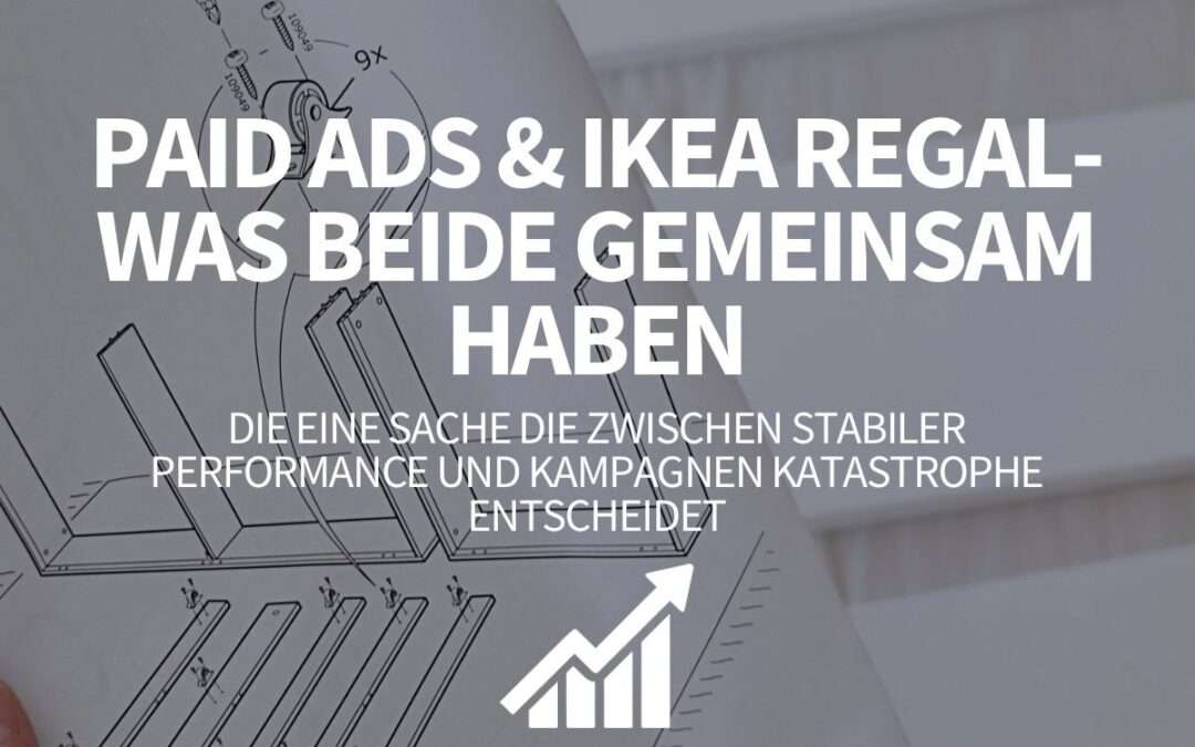Was haben IKEA Anleitungen mit Paid Ads gemeinsam?🤔📄